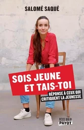 Sois jeune et tais-toi