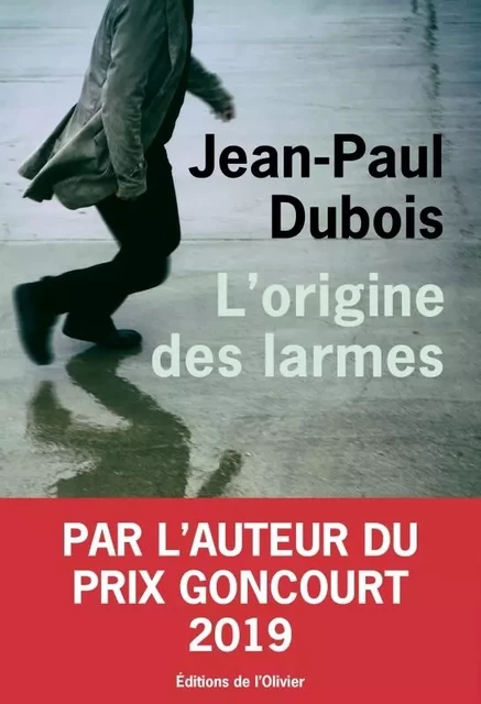 L'Origine des larmes - Jean-Paul Dubois - OLIVIER EDITIONS