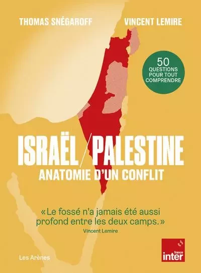 Israël / Palestine : anatomie d'un conflit - Vincent Lemire, Thomas Snégaroff - Groupe Margot