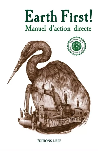 Earth First! Manuel d'action directe (NED 2024) -  Earth First! - LIBRE