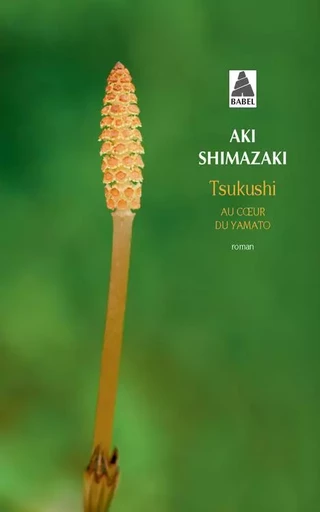 Tsukushi - Aki Shimazaki - ACTES SUD