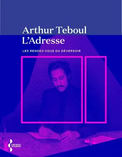 L'Adresse - Les rendez-vous du déversoir - Arthur Teboul - Groupe Robert Laffont