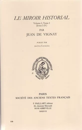 Le miroir historial - [traduction du "Speculum historiale" de Vincent de Beauvais]