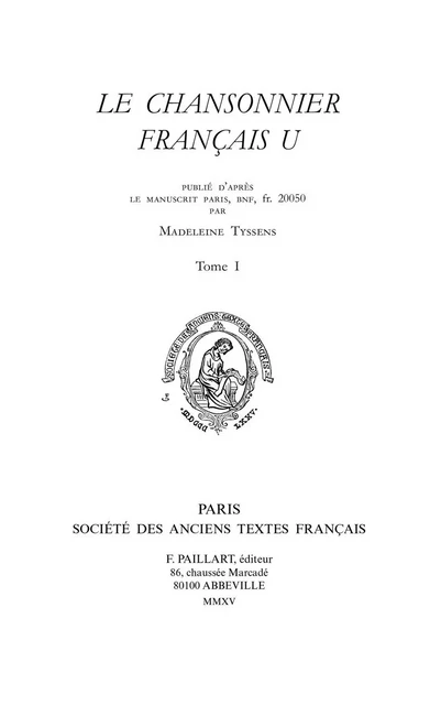 Le Chansonnier français U - publié d'après la manuscrit Paris BnF fr. 20050 -  - ANCIENS TEXTES