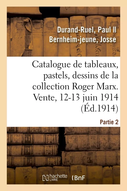 Catalogue de tableaux, pastels, dessins, aquarelles par Aman-Jean, Anquetin, Besnard - Paul Durand-Ruel, Josse Bernheim-jeune - HACHETTE BNF