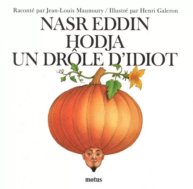 Nasr Eddin Hodja - Jean-Louis MAUNOURY - MOTUS