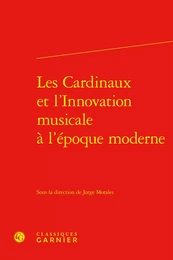 Les Cardinaux et l'Innovation musicale à l'époque moderne