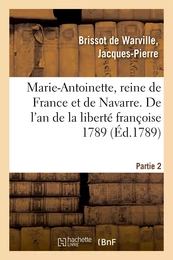 Marie-Antoinette, reine de France et de Navarre, archiduchesse d'Autriche