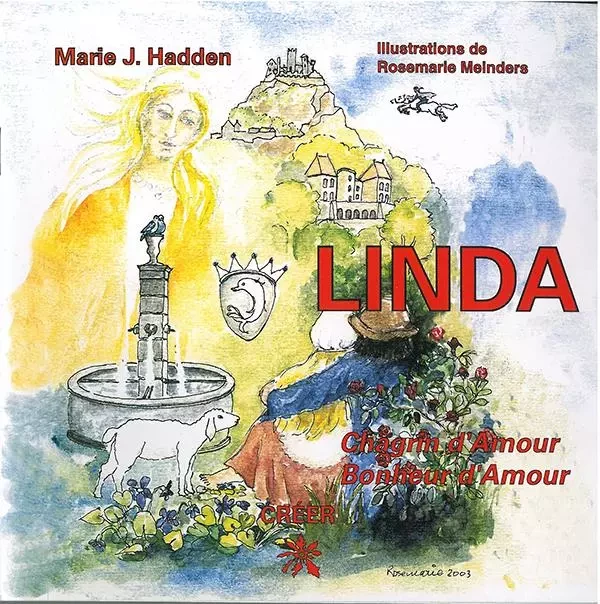 LINDA CHAGRIN D'AMOUR, BONHEUR D'AMOUR - MARIE J.HADDEN - CREER