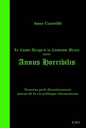 LE COMTE DRAGO ET LA COMTESSE BRAYA (SUITE) ANNUS HORIBILLIS