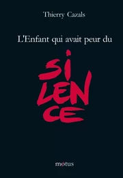 L'enfant qui avait peur du silence