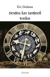 Destins (un tantinet) tordus