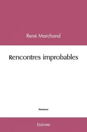 Rencontres improbables