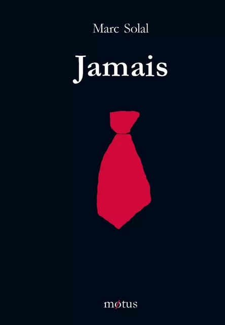 Jamais - Marc Solal - MOTUS