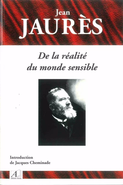 De la réalité du monde sensible - Jean Jaurès, Jacques Cheminade - SCHILLER