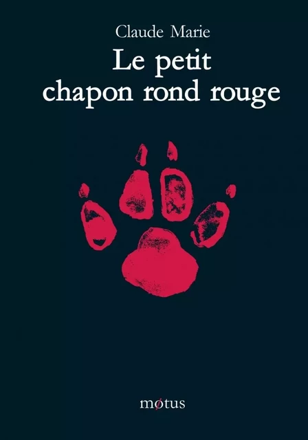 Le petit chapon rond rouge - Poche - Claude MARIE - MOTUS