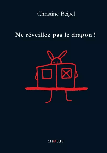 Ne réveillez pas le dragon - Christine Beigel - MOTUS