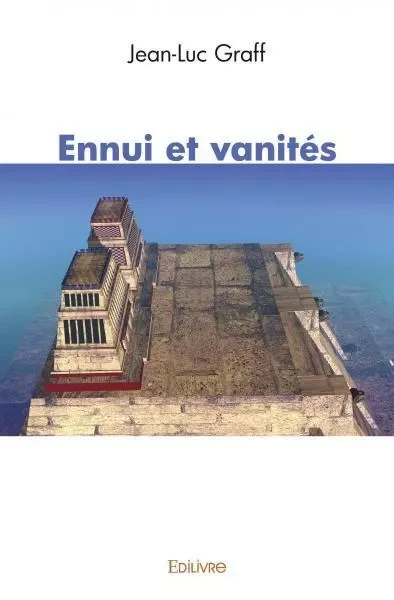 Ennui et vanités - Jean-Luc Graff - Edilivre