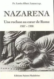 Nazarena, une recluse au coeur de Rome - 1907-1990