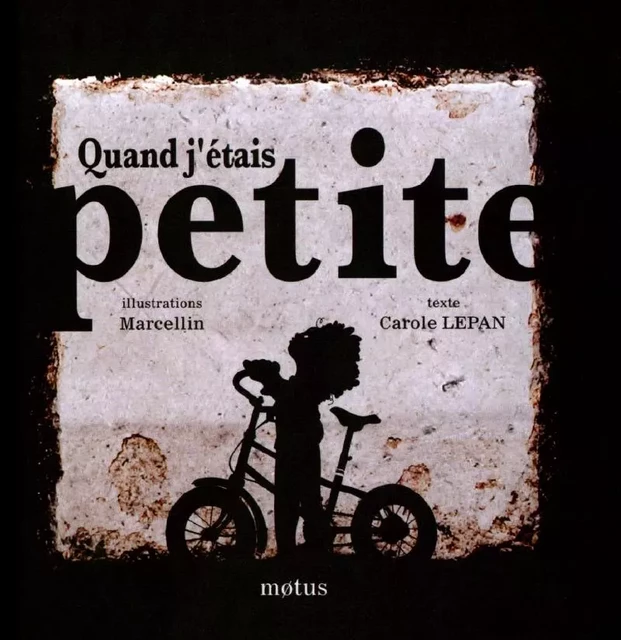 Quand j'étais petite - Carole LEPAN - MOTUS