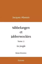 Nibbelungen et jabberwockies, tome 3