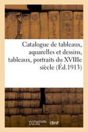 Catalogue de tableaux modernes, aquarelles et dessins, tableaux anciens