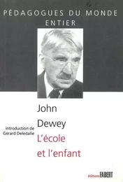 L'Ecole et l'enfant de John Dewey