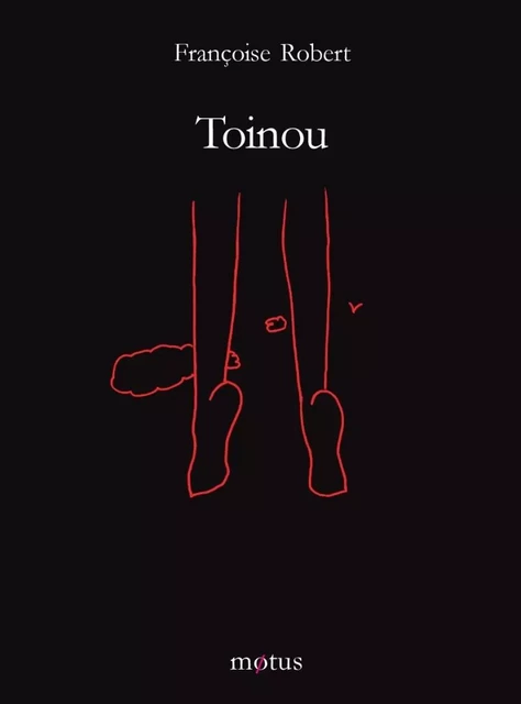 Toinou - Françoise Robert - MOTUS