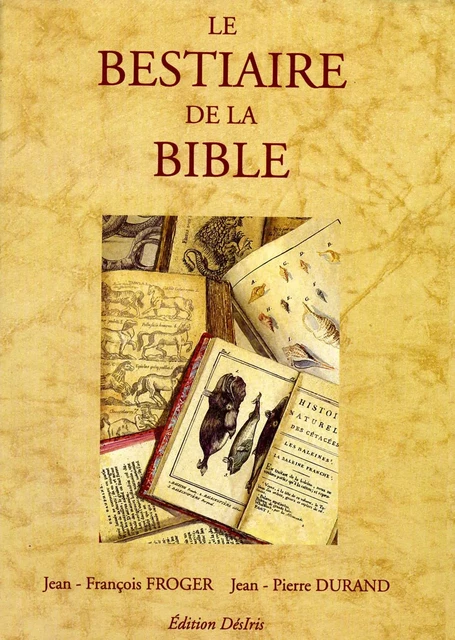 Le bestiaire de la Bible -  - DESIRIS