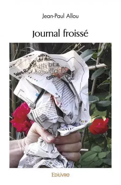 Journal froissé - Jean-Paul Allou - EDILIVRE