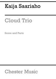 KAIJA SAARIAHO : CLOUD TRIO - VIOLON, ALTO ET VIOLONCELLE - SCORE AND PARTS