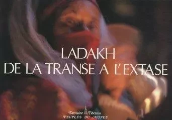 Ladakh - de la transe à l'extase -  - PEUPLES MONDE