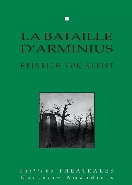 La bataille d'Arminius - Heinrich Kleist - THEATRALES