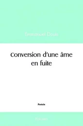 Conversion d'une âme en fuite