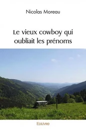 Le vieux cowboy qui oubliait les prénoms