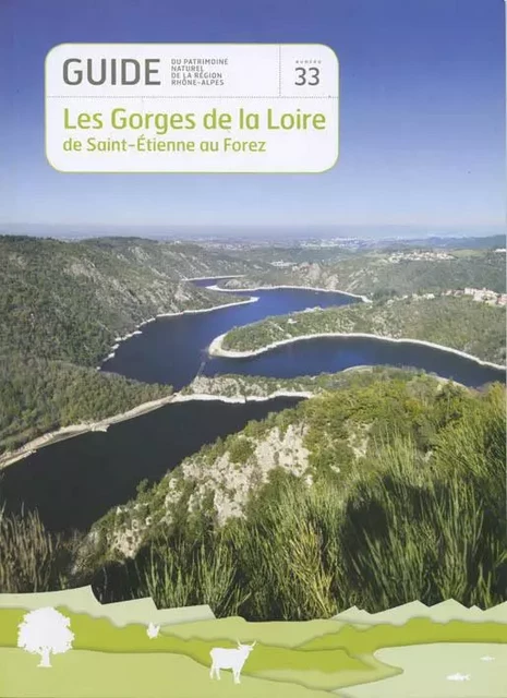 Les gorges de la Loire de Saint-Étienne au Forez -  - CREN