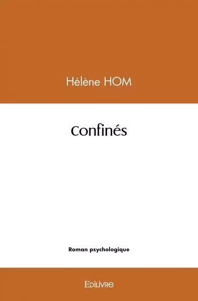 Confinés - Hélène Hom - EDILIVRE