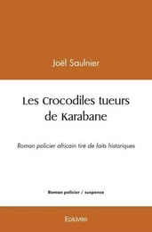 Les crocodiles tueurs de karabane