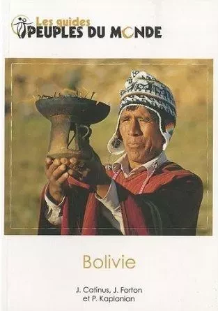 Guide de la Bolivie -  - PEUPLES MONDE