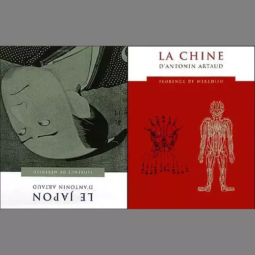 La Chine d'Antonin Artaud/Le Japon d'Antonin Artaud - Florence de Mèredieu - BLUSSON