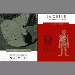 La Chine d'Antonin Artaud/Le Japon d'Antonin Artaud