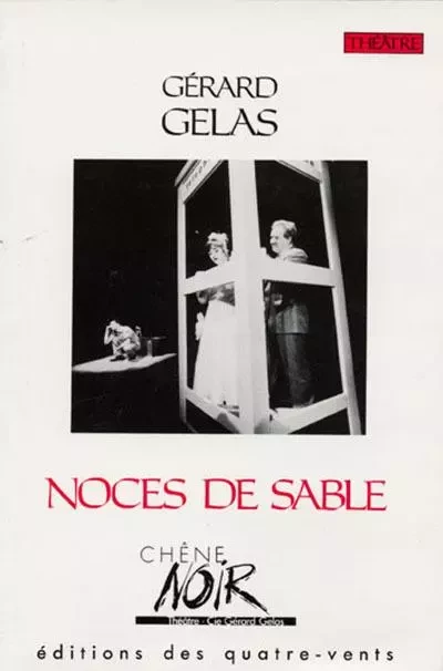 Noces de Sable - Gérard Gélas - Avant-Scène Théâtre