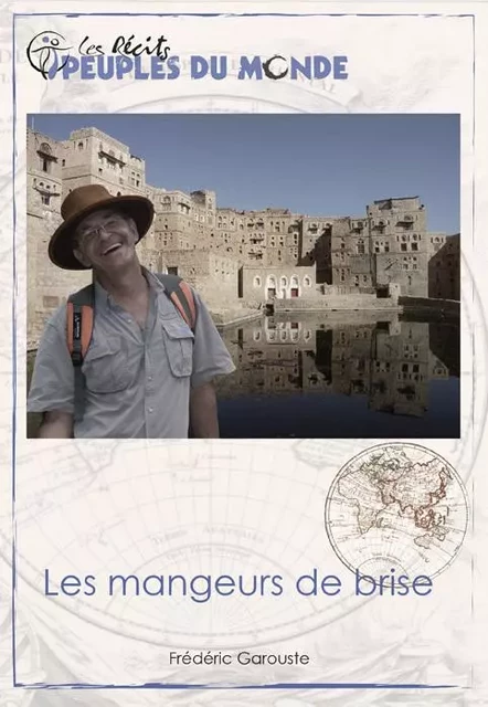 Les mangeurs de brise -  - PEUPLES MONDE