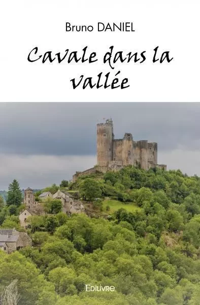 Cavale dans la vallée - Bruno Daniel - EDILIVRE