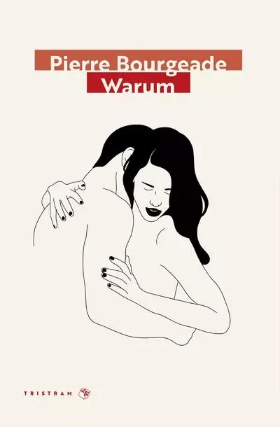 Warum (Nouvelle édition) - Pierre Bourgeade - Tristram