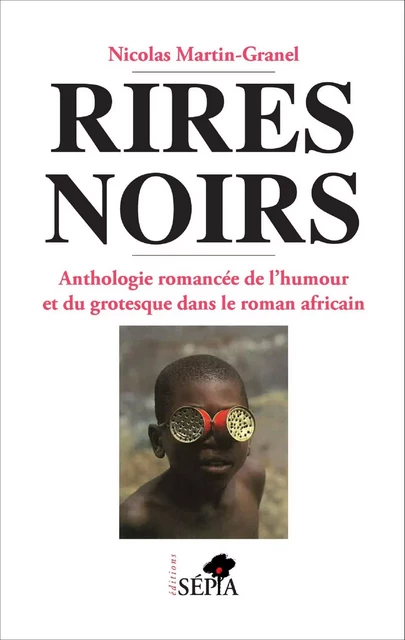 Rires noirs - Nicolas Martin-Granel - Sépia