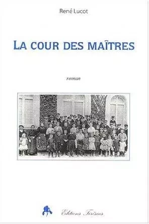 La cour des maîtres - roman -  - TIRESIAS