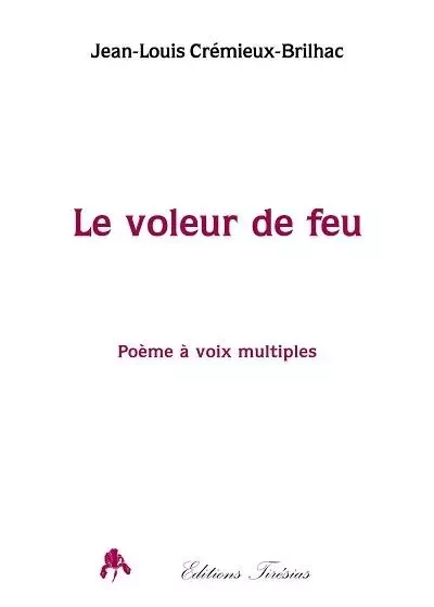 Le voleur de feu - poème à voix multiple -  - TIRESIAS