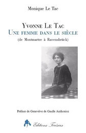 Yvonne Le Tac - une femme dans le siècle