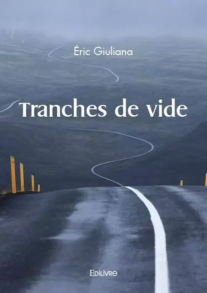 Tranches de vide - Éric Giuliana - EDILIVRE